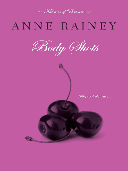 Title details for Body Shots by Anne  Rainey - Available